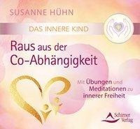 Das Innere Kind - Raus aus der Co-Abhängigkeit