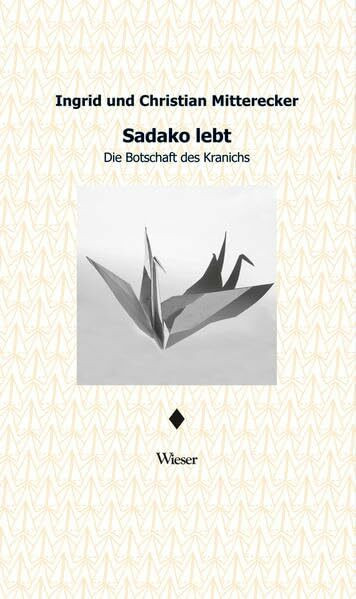 Sadako lebt: Die Botschaft des Kranichs
