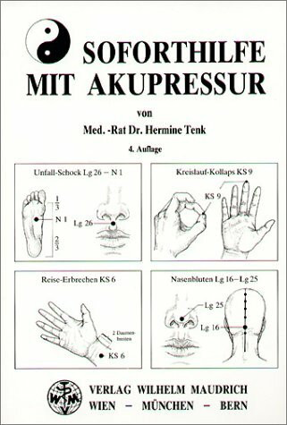 Soforthilfe mit Akupressur: Für Schulärzte, Lehrer, Schüler und Laienhelfer