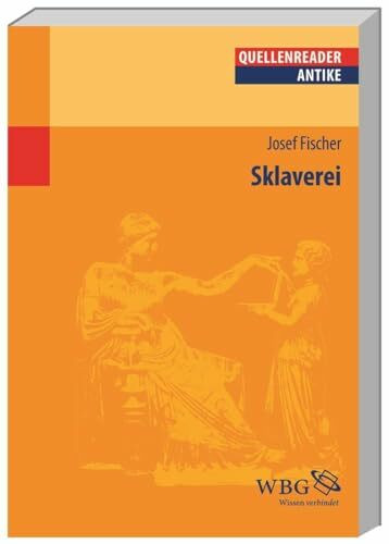 Sklaverei: Quellenreader Antike