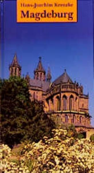 Magdeburg: Ein Stadt-Kulturführer