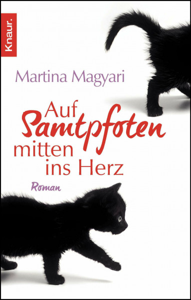 Auf Samtpfoten mitten ins Herz: Roman
