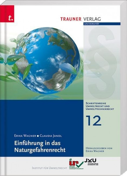 Einführung in das Naturgefahrenrecht, Schriftenreihe Umweltrecht und Umwelttechnikrecht 12