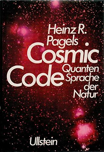 Cosmic Code. Quantenphysik als Sprache der Natur