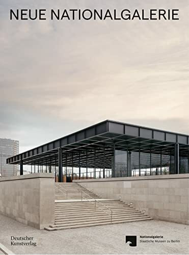 Neue Nationalgalerie: Das Museum von Mies van der Rohe