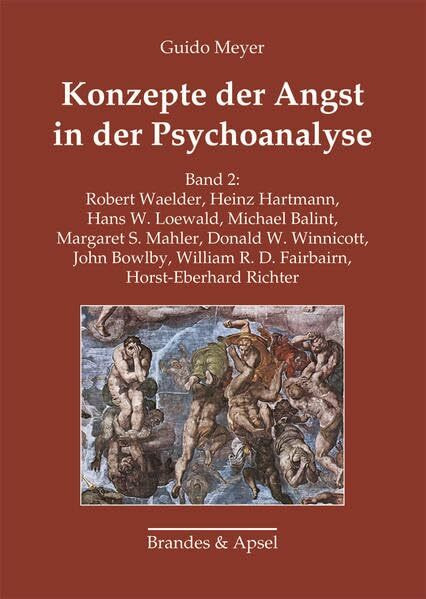 Konzepte der Angst in der Psychoanalyse. Band 2: Robert Waelder, Heinz Hartmann, Hans W. Loewald, Michael Balint, Margaret S. Mahler, Donald W. ... Horst-Eberhard Richter (wissen & praxis)