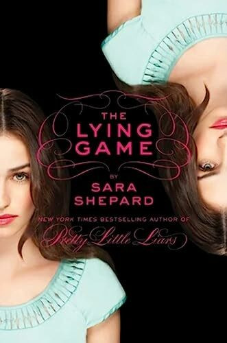 The Lying Game: A missing twin, a stolen identity, a killer close behind―Emma must uncover who silenced her long-lost sister Sutton (Lying Game, 1, Band 1)