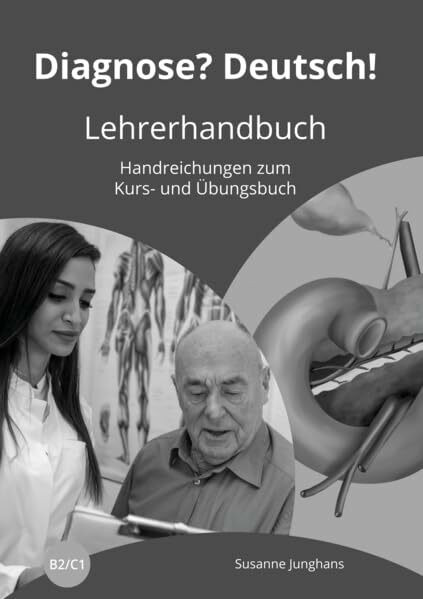 Diagnose? Deutsch! Lehrerhandbuch: Handeichungen zum Kurs- und Übungsbuch