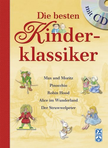 Die besten Kinderklassiker: Max und Moritz; Pinocchio; Robin Hood; Alice im Wunderland; Der Struwwelpeter