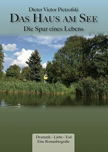 Das Haus am See: Die Spur des Lebens
