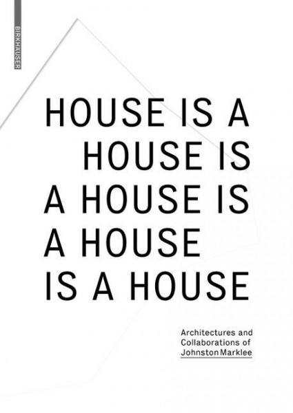 House Is A House Is A House Is A House Is A House