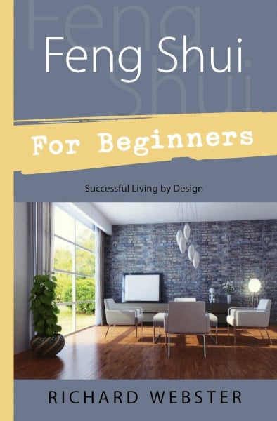 Feng Shui for Beginners: Successful Living by Design: Design for Successful Living