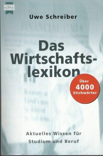 Das Wirtschaftslexikon. Aktuelles Wissen für Studium und Beruf