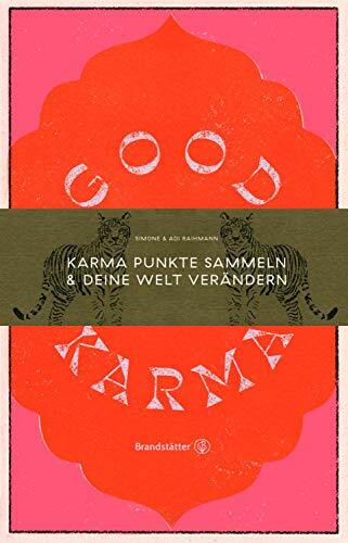 Good Karma: Karma Punkte sammeln & deine Welt verändern. Journal mit ayurvedischen Rezepten, Yoga, Meditationen & Inspirationen