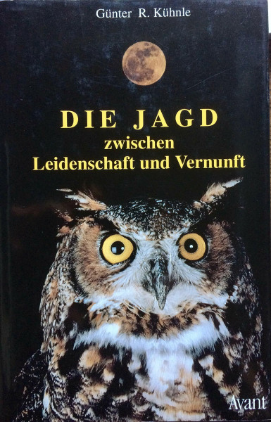Die Jagd zwischen Leidenschaft und Vernunft