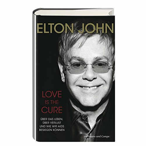 Love is the Cure: Über das Leben, über Verlust und wie wir Aids besiegen können