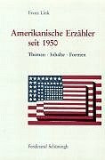 Amerikanische Erzähler seit 1950: Themen, Inhalte, Formen (Beiträge zur englischen und amerikanischen Literatur)