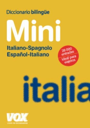 Diccionario Mini Español-Italiano / Italiano-Spagnolo Diccionario Mini Español-Italiano / Italiano-Spagnolo
