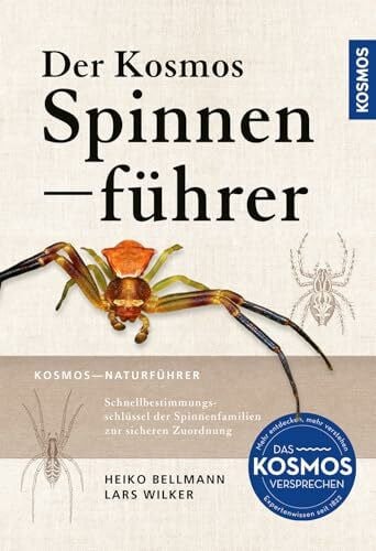 Der Kosmos Spinnenführer: Schnellbestimmungsschlüssel der Spinnenfamilien zur sicheren Zuordnung - über 400 Arten Europas