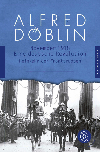 November 1918: Eine deutsche Revolution. Erzählwerk in drei Teilen. Zweiter Teil, Zweiter Band: Heimkehr der Fronttruppen (Alfred Döblin, Gesammelte Werke (Taschenbuch))