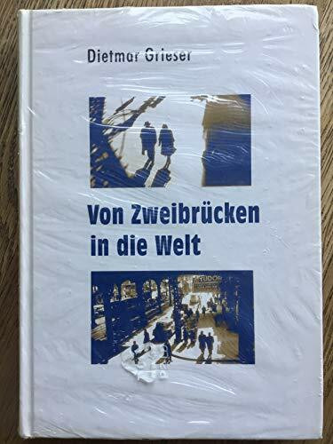 Von Zweibrücken in die Welt