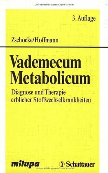 Vademecum Metabolicum: Diagnose und Therapie erblicher Stoffwechselkrankheiten