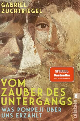 Vom Zauber des Untergangs: Was Pompeji über uns erzählt | Vom Direktor des weltberühmten Archäologieparks Pompeji