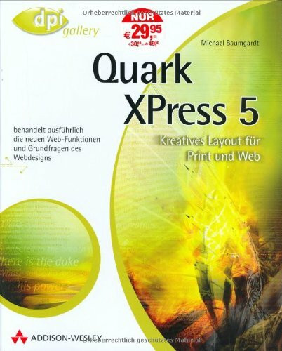 Quark XPress 5: Kreatives Layout für Print und Web (DPI Grafik)