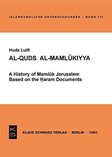 Al-Quds Al-Mamlukiyya (Islamkundliche Untersuchungen, 113)