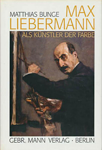 Max Liebermann als Künstler der Farbe: Eine Untersuchung zum Wesen seiner Kunst