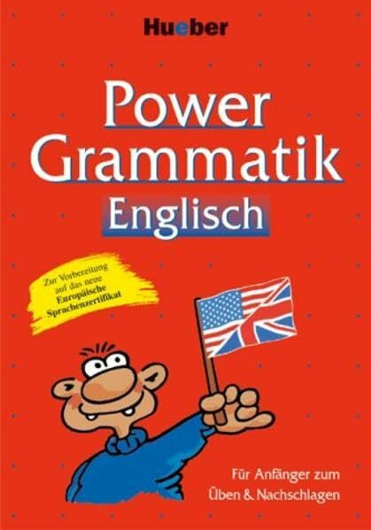 Power-Grammatik Englisch: Für Anfänger zum Üben & Nachschlagen / Power-Grammatik Englisch