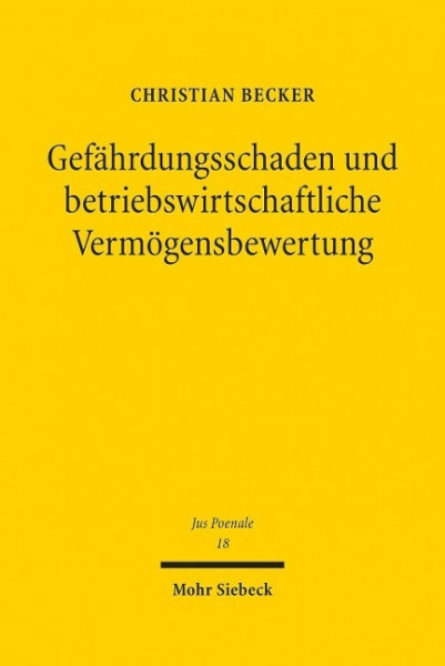 Gefährdungsschaden und betriebswirtschaftliche Vermögensbewertung