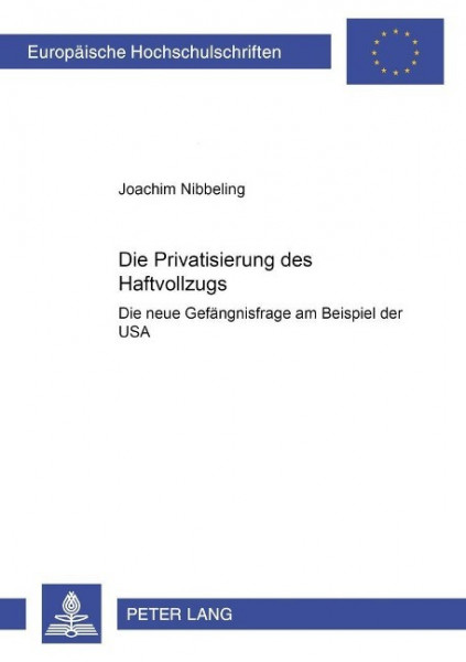 Die Privatisierung des Haftvollzugs