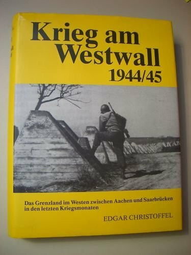 Krieg am Westwall 1944/45