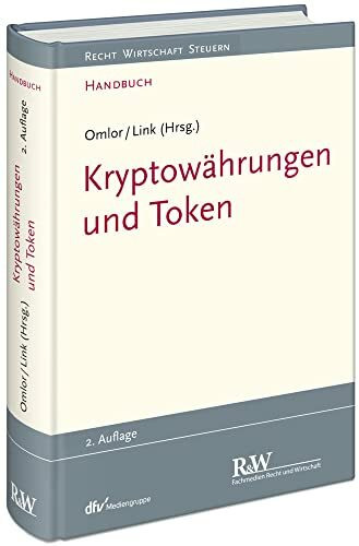 Kryptowährungen und Token (Recht Wirtschaft Steuern - Handbuch)