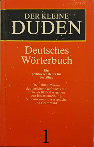 Deutsches Wörterbuch: Rund 47 000 Stichwörter aus allen Bereichen des täglichen Lebens (Der kleine Duden)