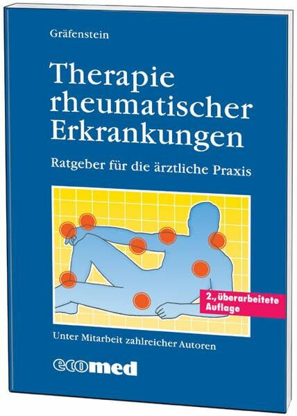 Therapie rheumatischer Erkrankungen: Ratgeber für die ärztliche Praxis