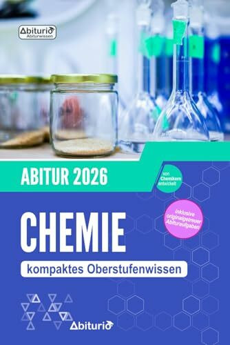Abiturwissen Chemie: kompaktes Oberstufenwissen inklusive originalgetreuer Abituraufgaben
