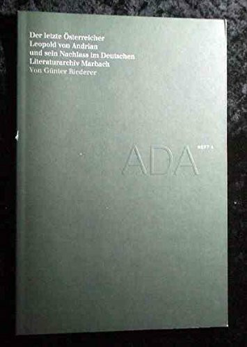 Der letzte Österreicher: Leopold von Andrian und sein Nachlass im Deutschen Literaturarchiv Marbach (Aus dem Archiv / ADA)