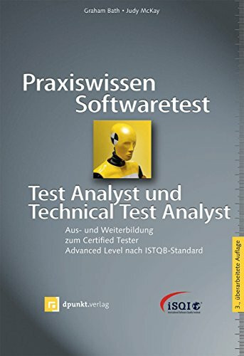 Praxiswissen Softwaretest – Test Analyst und Technical Test Analyst: Aus- und Weiterbildung zum Certified Tester – Advanced Level nach ISTQB-Standard (iSQl-Reihe)