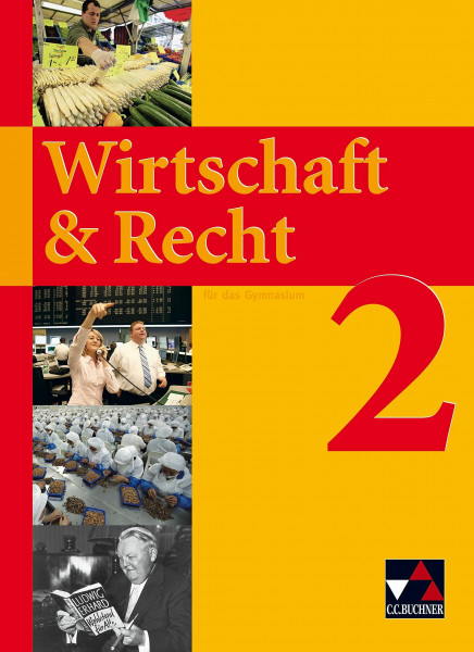 Wirtschaft & Recht / Wirtschaft & Recht 2: Für das Gymnasium (Wirtschaft & Recht: Für das Gymnasium)