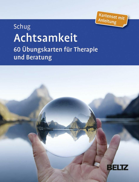Achtsamkeit: 60 Übungskarten für Therapie und Beratung. Mit 12-seitigem Booklet (Beltz Therapiekarten)