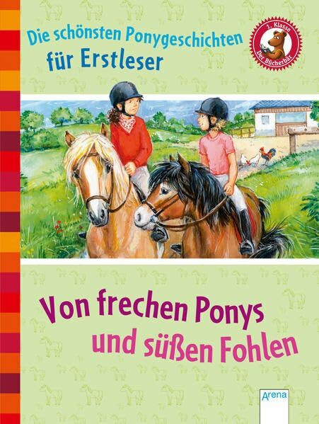 Von frechen Ponys und süßen Fohlen: Der Bücherbär: Die schönsten Ponygeschichten für Erstleser