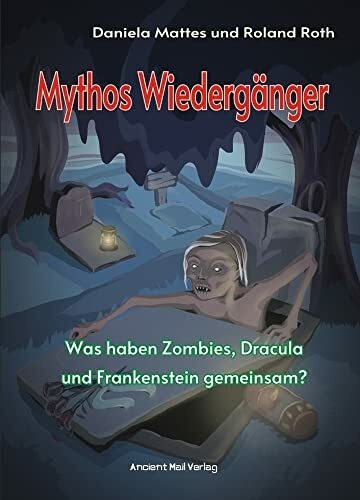 Mythos Wiedergänger: Was haben Zombies, Dracula und Frankenstein gemeinsam?