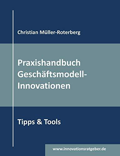 Praxishandbuch Geschäftsmodell-Innovationen
