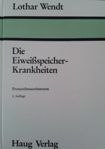 Die Eiweißspeicher-Krankheiten. Proteothesaurismosen