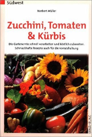 Zucchini, Tomaten & Kürbis