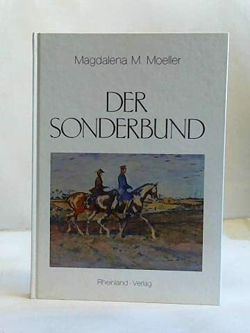 Der Sonderbund. Seine Voraussetzungen und Anfänge in Düsseldorf