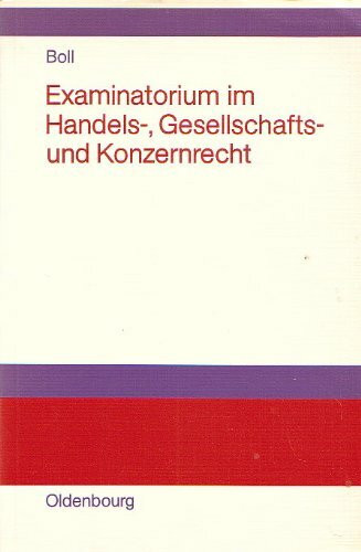 Examinatorium im Handels-, Gesellschafts- und Wirtschaftsrecht