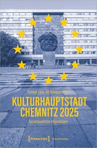 Kulturhauptstadt Chemnitz 2025: Sozialräumliche Erkundungen (Urban Studies)